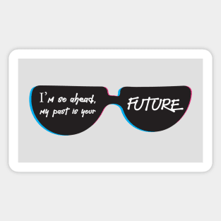 Swag Flex Statement: My Past Is Your Future Sticker